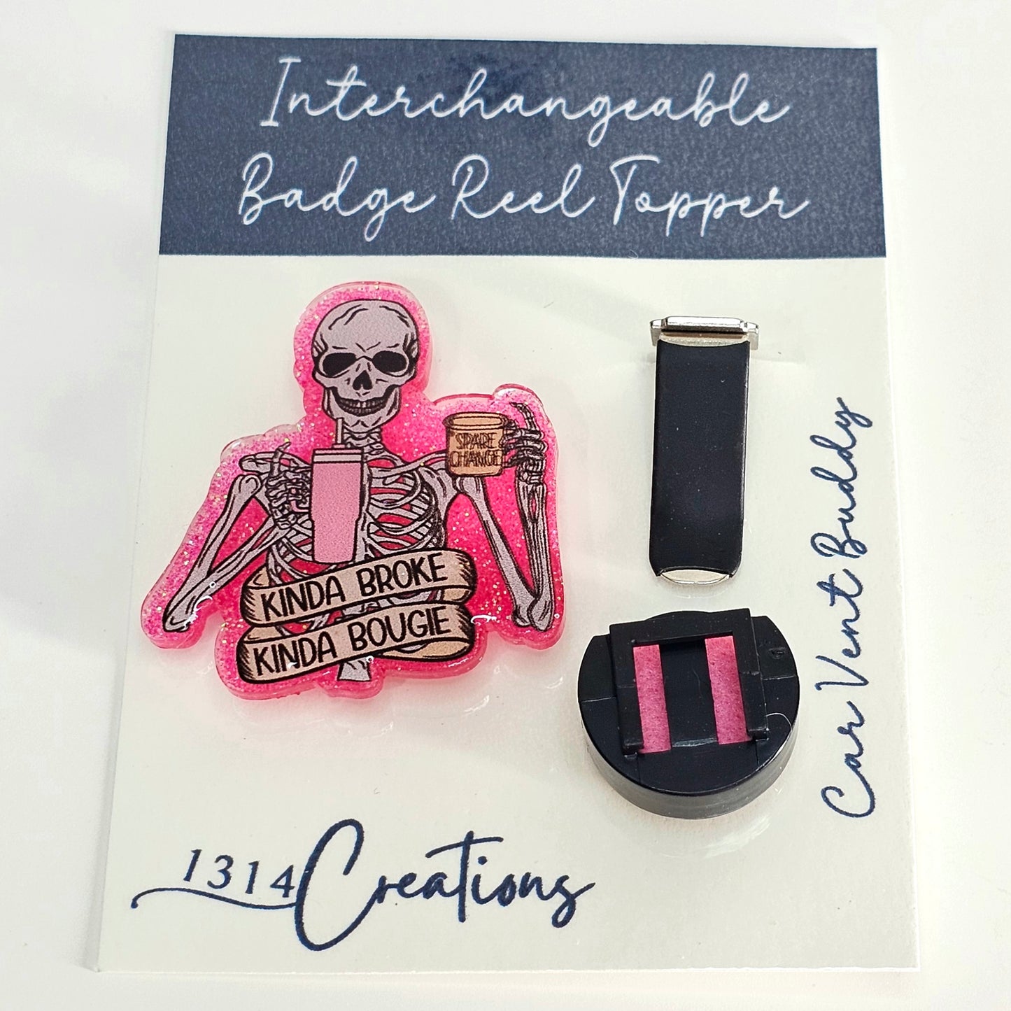 Kinda Broke Kinda Bougie Badge Reel Topper /  Skeleton Car Vent Clip / Interchangeable ID Holder For Work