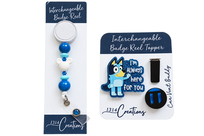Always Here for You | Blue Pup Interchangeable Badge Reel & Topper