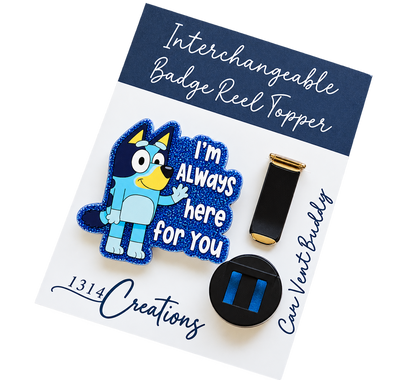 Always Here for You | Blue Pup Interchangeable Badge Reel & Topper