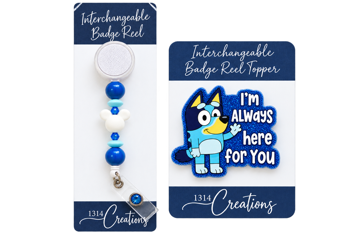 Always Here for You | Blue Pup Interchangeable Badge Reel & Topper
