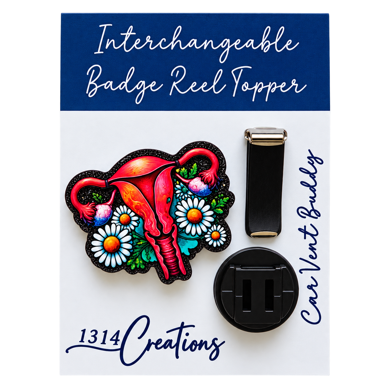 Bloom Where You Ovary | Interchangeable Badge Reel Topper & Accessories