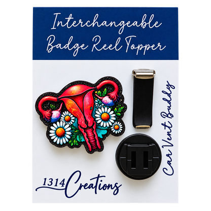 Bloom Where You Ovary | Interchangeable Badge Reel Topper & Accessories