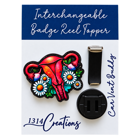 Bloom Where You Ovary | Interchangeable Badge Reel Topper & Accessories