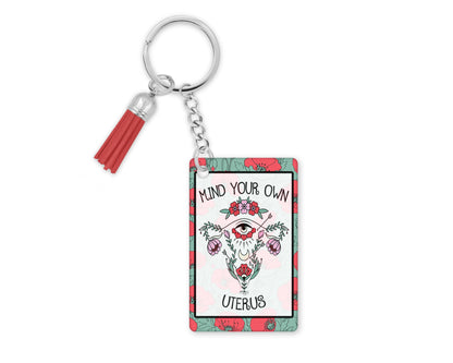 Mind Your Own Uterus Keychain – Women's Rights Wristlet - Equal Rights Floral Lanyard