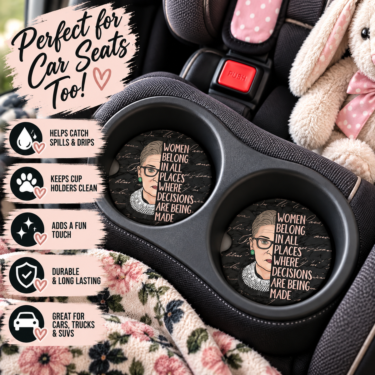 Women Belong in All Places RBG-inspired coasters displayed in child car-seat cup holders