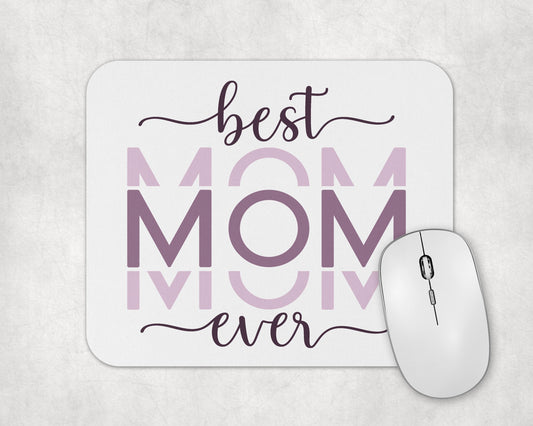 Best Mom Ever Mouse Pad / Laptop Desk Mat For Mom / Office Gift For Mother's Day