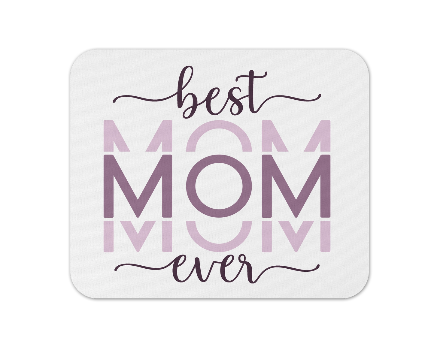 Best Mom Ever Mouse Pad / Laptop Desk Mat For Mom / Office Gift For Mother's Day