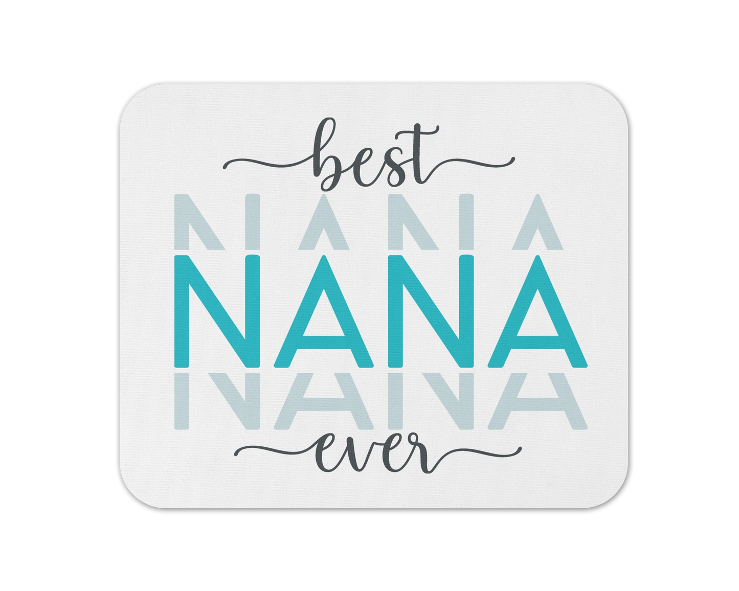 Best Nana Ever Mouse Pad / Laptop Gift For Nana /  Cute Grandma Computer Mousepad