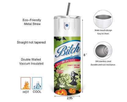 Bitch Be Gone Halloween Tumbler Cup