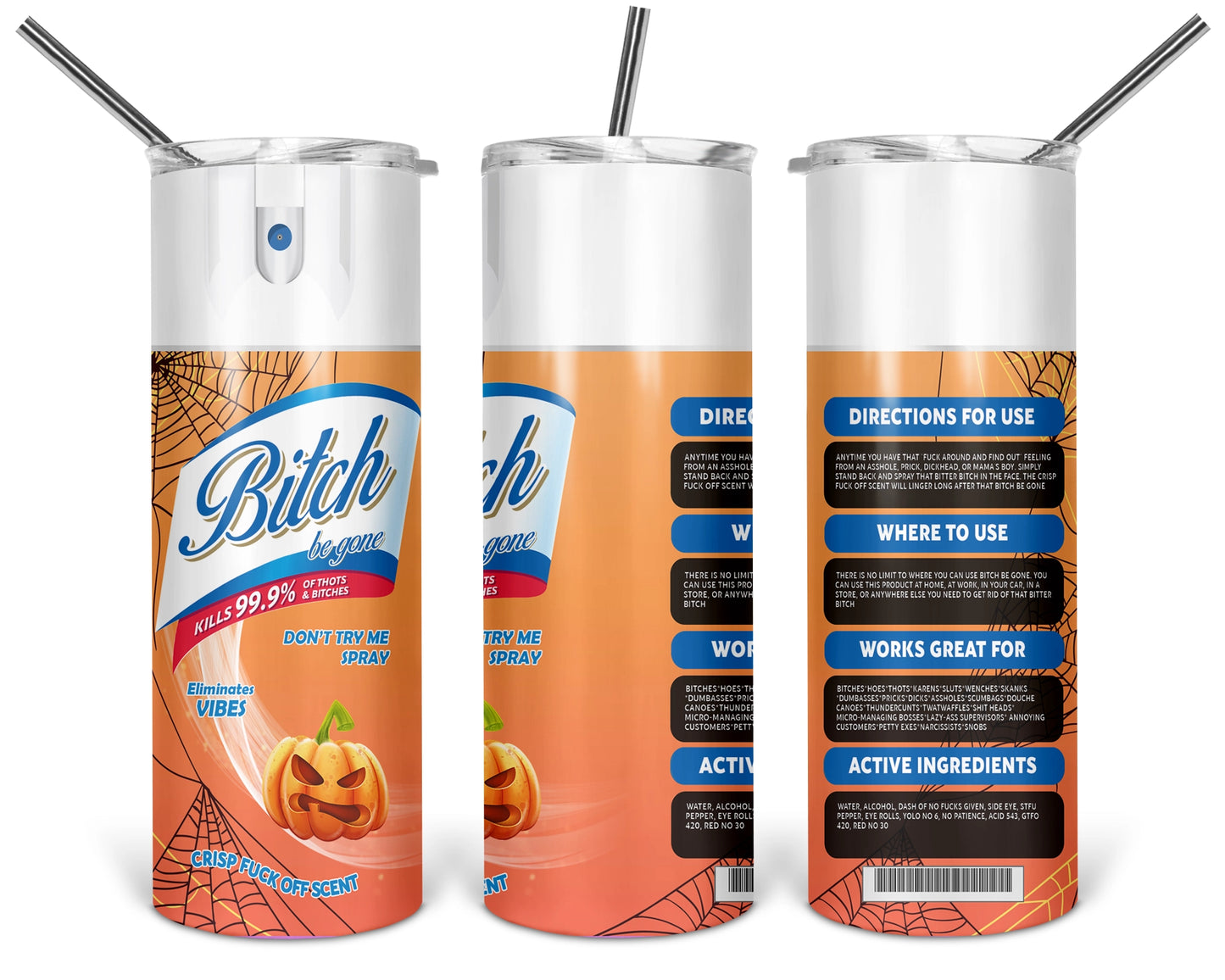 Bitch Be Gone Halloween Tumbler Cup