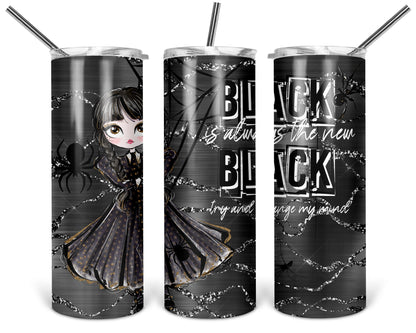 Black Is Always The New Black Tumbler - 20oz Gothic Girl Tumbler Cup - Goth Drinkware