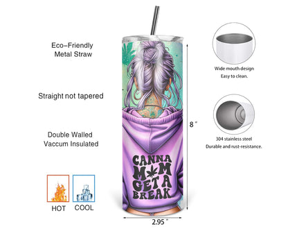 Canna Mom Get A Break Tumbler / Sassy 20oz Tumbler With A Straw / Gift For Mom