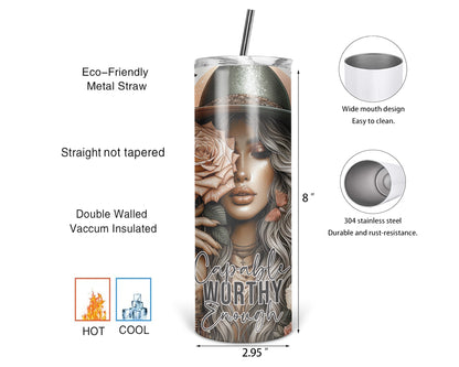 Capable Worthy Enough Tumbler / Motivational 20oz Tumbler With A Straw / Inspirational Gift For Her