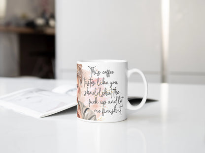 Sips Of Silence Mug, This Coffee Tastes Like You Should Let Me Finish It, Sassy Coffee Cup, Gift For Hot Tea Lovers