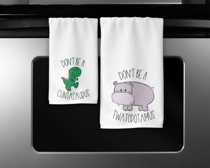 Don't Be A Cuntasaurus Towel Set - Funny Twatopotamus Towel Set - Kitchen Decor