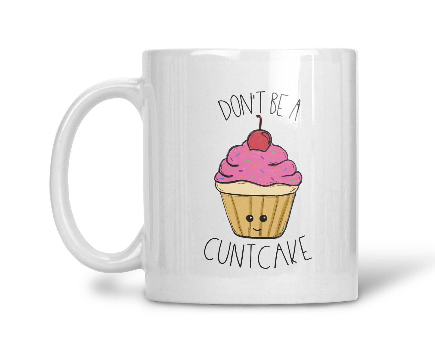 Don't Be A Cuntcake Mug, Funny Cupcake Coffee Cup, Hillarious Gift For Coffee Lovers