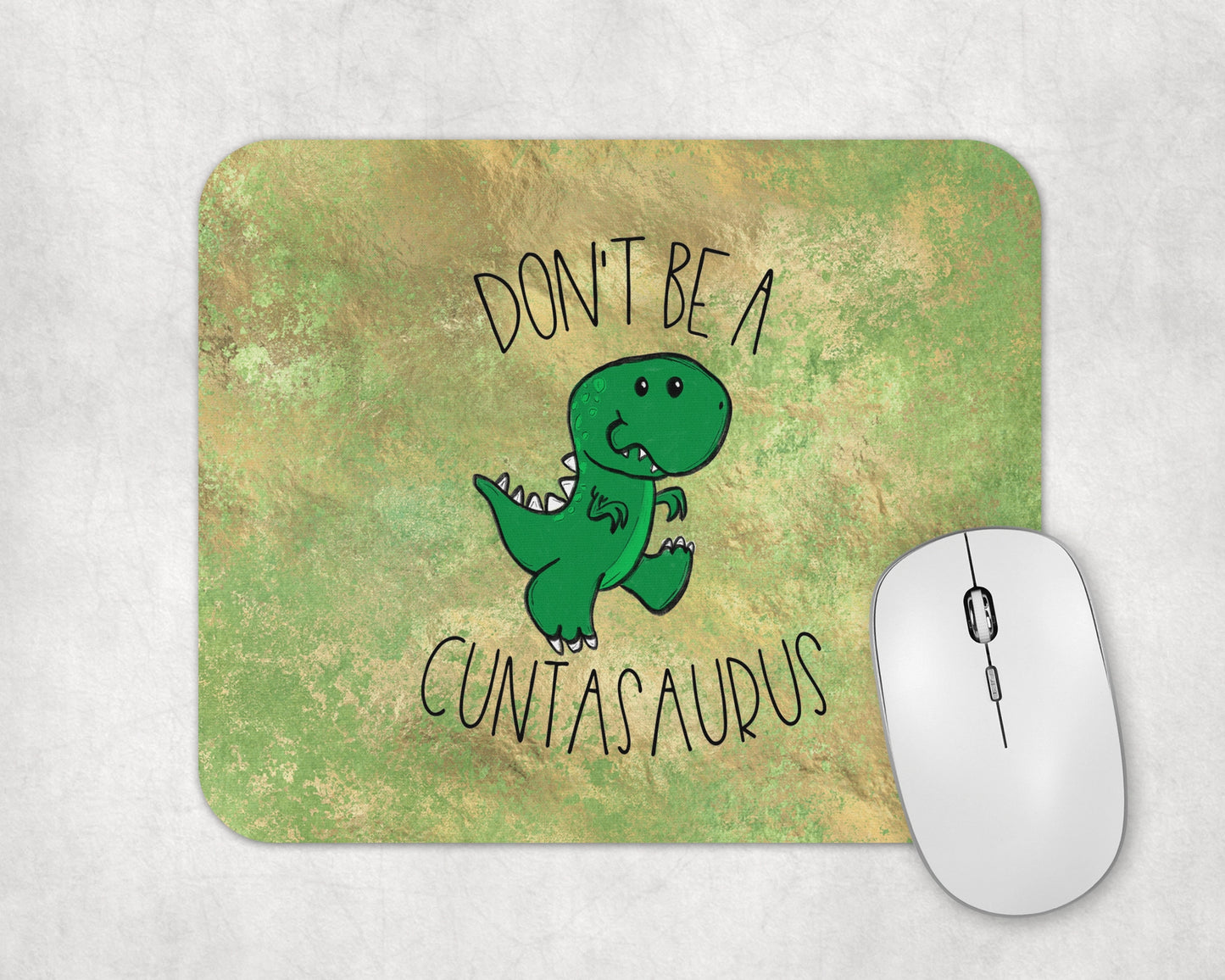 Don't Be A Cuntasaurus Mouse Pad / Funny Dinosaur Laptop Gaming Pad / Cute Desk Accessories