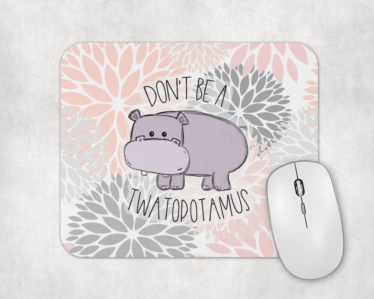 Don't Be A Twatopotamus Mouse Pad / Funny Hippo Laptop Desk Mat / Cute Gift For Friends