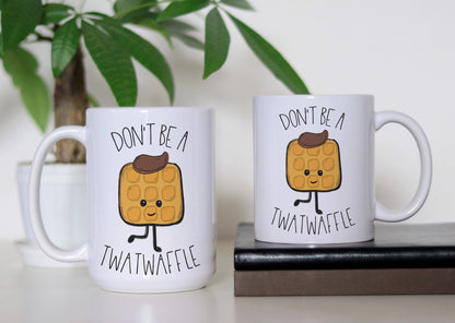 Don't Be A Twatwaffle Mug, Funny Cartoon Hot Tea Cup, Gift For Coffee Lovers