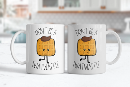 Don't Be A Twatwaffle Mug, Funny Cartoon Hot Tea Cup, Gift For Coffee Lovers