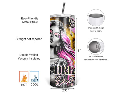 Dreams Don't Wait Tumbler / Inspitartional Dream Big Tumbler With Straw / Motivational Gift For Her