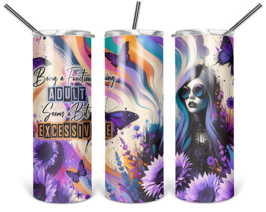 Adulting Seems a Bit Excessive 20 oz tumbler shown from three angles with colorful-haired woman, purple flowers and butterflies