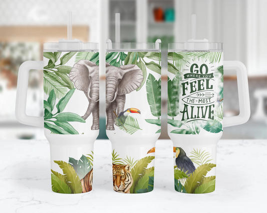 Go Where You Feel Most Alive Tumbler - 40oz Tumbler With Handle - Inspirational Tumbler With Straw