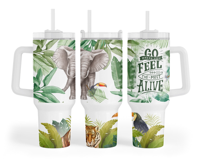 Go Where You Feel Most Alive Tumbler - 40oz Tumbler With Handle - Inspirational Tumbler With Straw