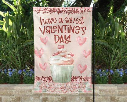 Have A Sweet Valentine's Day Garden Flag - Cute Outdoor Yard Decor - Valentine's Day Decoration