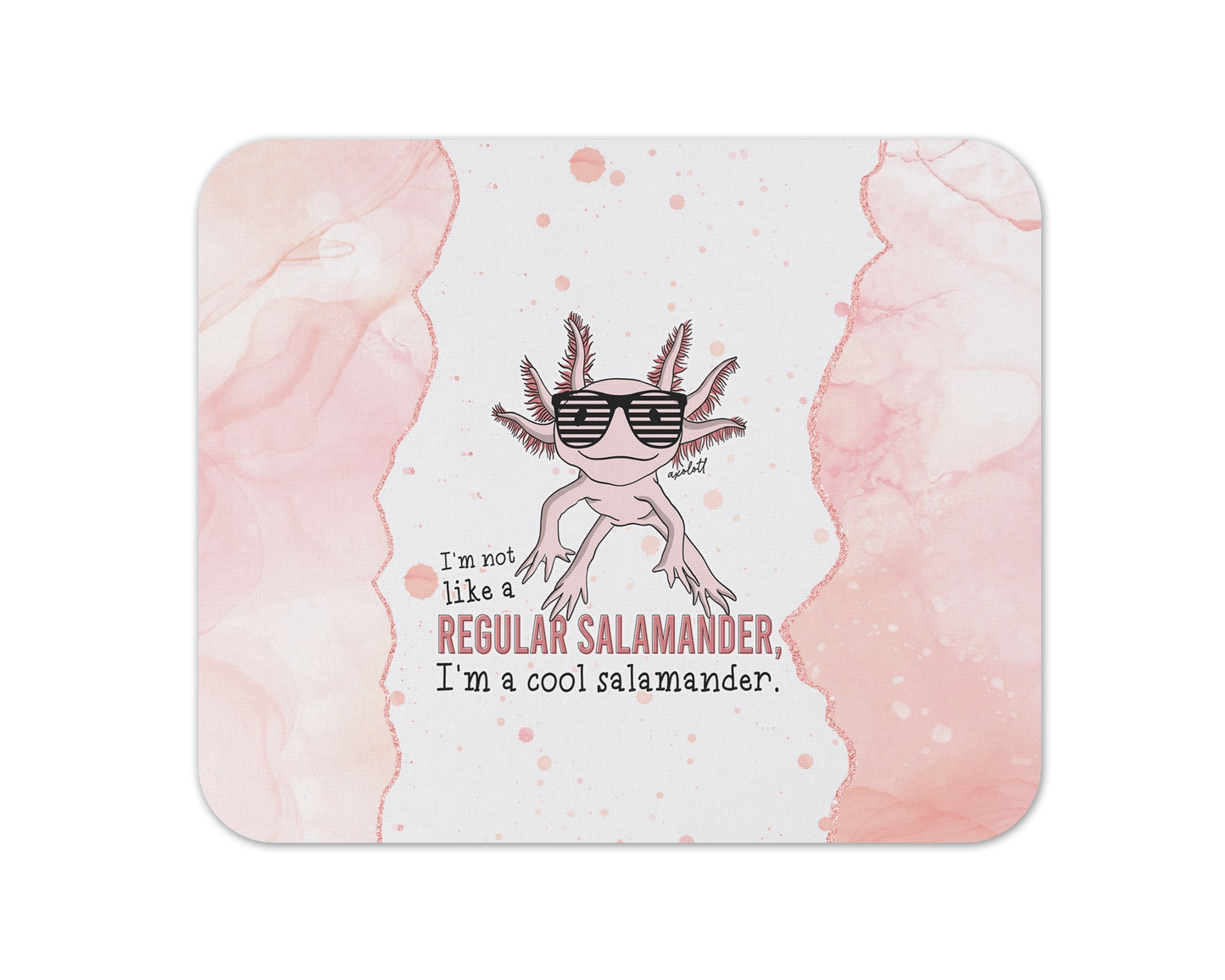 I'm A Cool Salamander Mouse Pad / Axolotl Laptop Gaming Desk Mat / Cute Gift For Animal Lovers