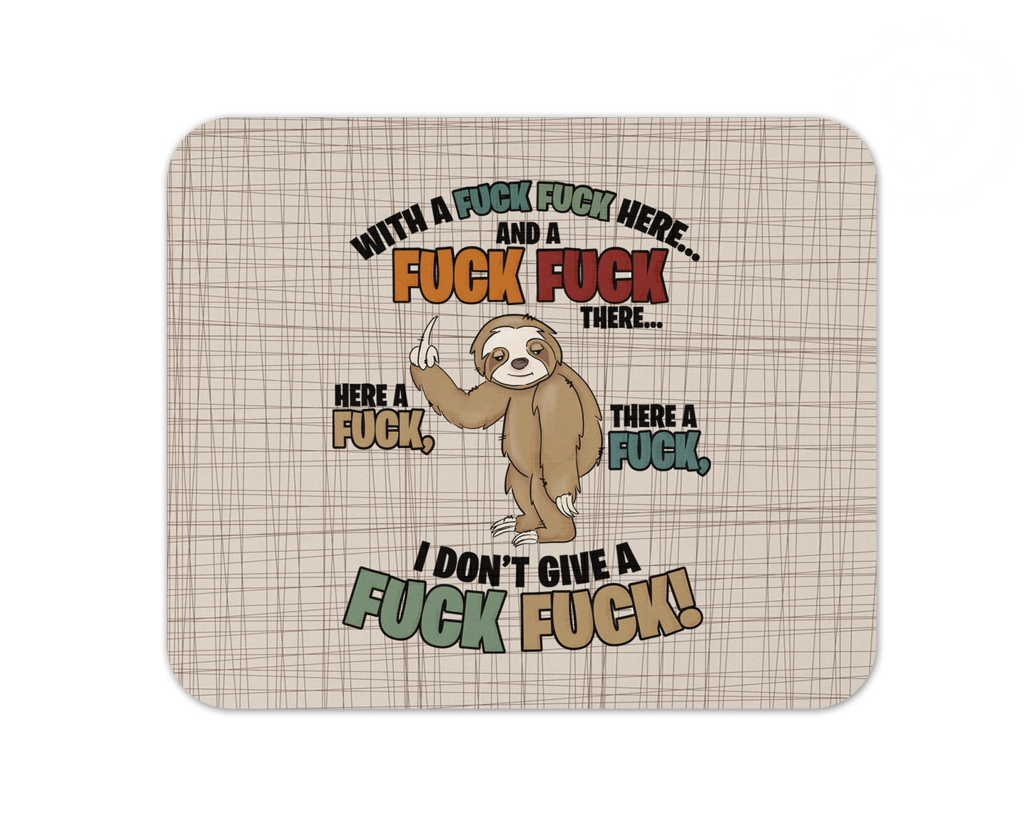 I Don't Give AF Mouse Pad / Funny Sloth Laptop Desk Mat / Gift For Gamers