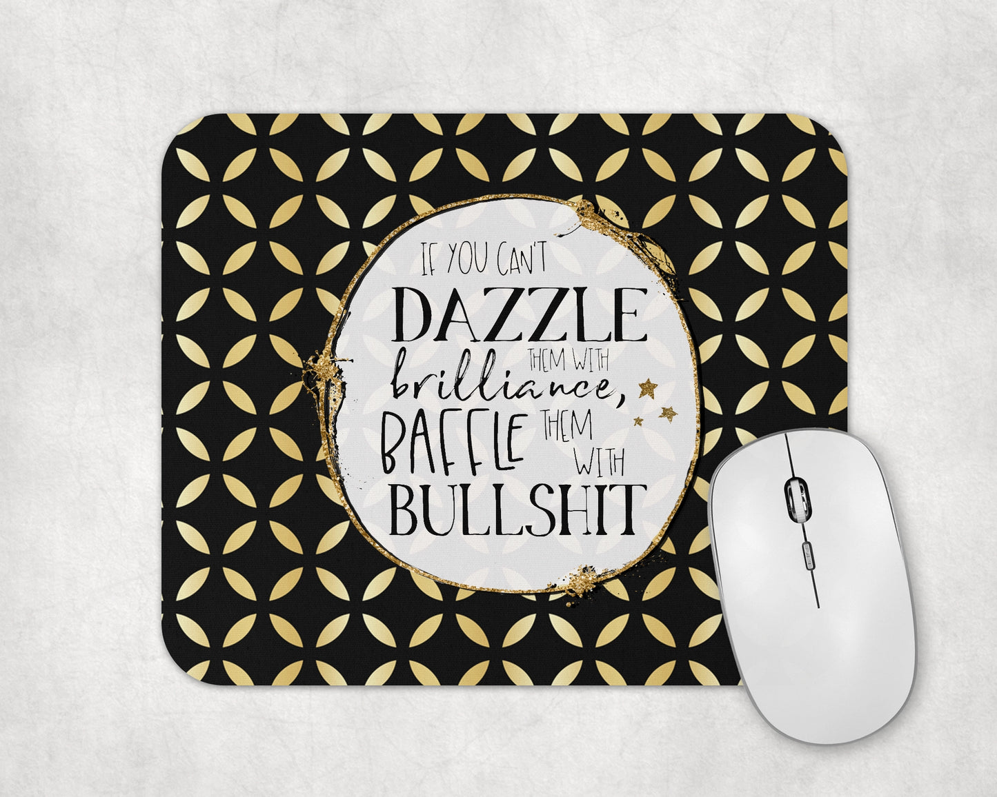 Dazzle Them With Brilliance Mouse Pad / Funny Gaming Laptop Desk Mat / Sassy Office Decor