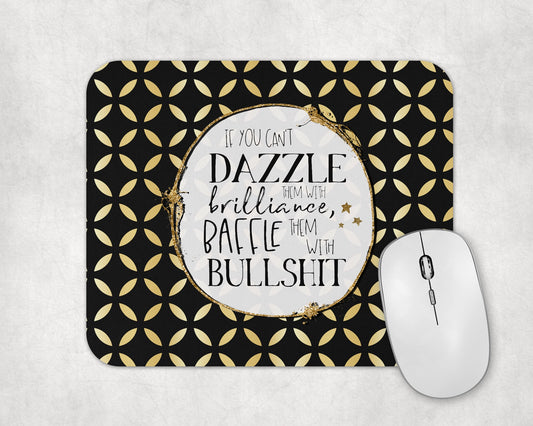 Dazzle Them With Brilliance Mouse Pad / Funny Gaming Laptop Desk Mat / Sassy Office Decor