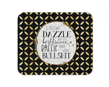 Dazzle Them With Brilliance Mouse Pad / Funny Gaming Laptop Desk Mat / Sassy Office Decor