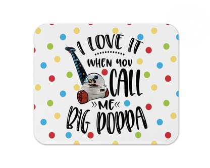 Big Poppa Mouse Pad / Cute Laptop Desk Mousepad / Funny Office Decor