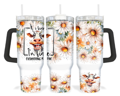 Everything Is Fine Tumbler - Funny 40oz Tumbler With Handle - Gift For Cow Lovers