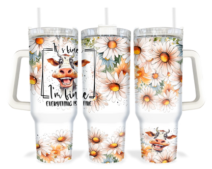 Everything Is Fine Tumbler - Funny 40oz Tumbler With Handle - Gift For Cow Lovers