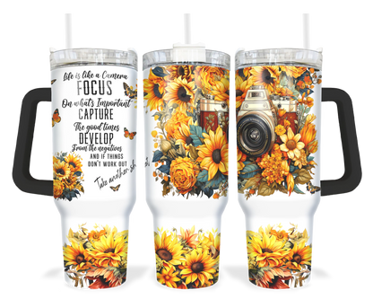 Life Is Like A Camera Tumbler - Inspirational Sunflower 40oz Tumbler With Handle - Gift For Photographer