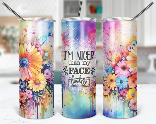 I'm Nicer Than My Face Today Tumbler / Funny 20oz Tumbler With Straw / Gift For Coworker