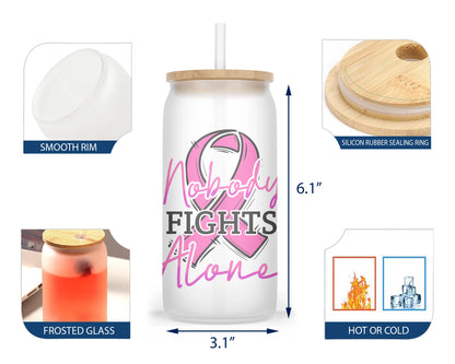 Nobody Fights Alone Glass Can Tumbler