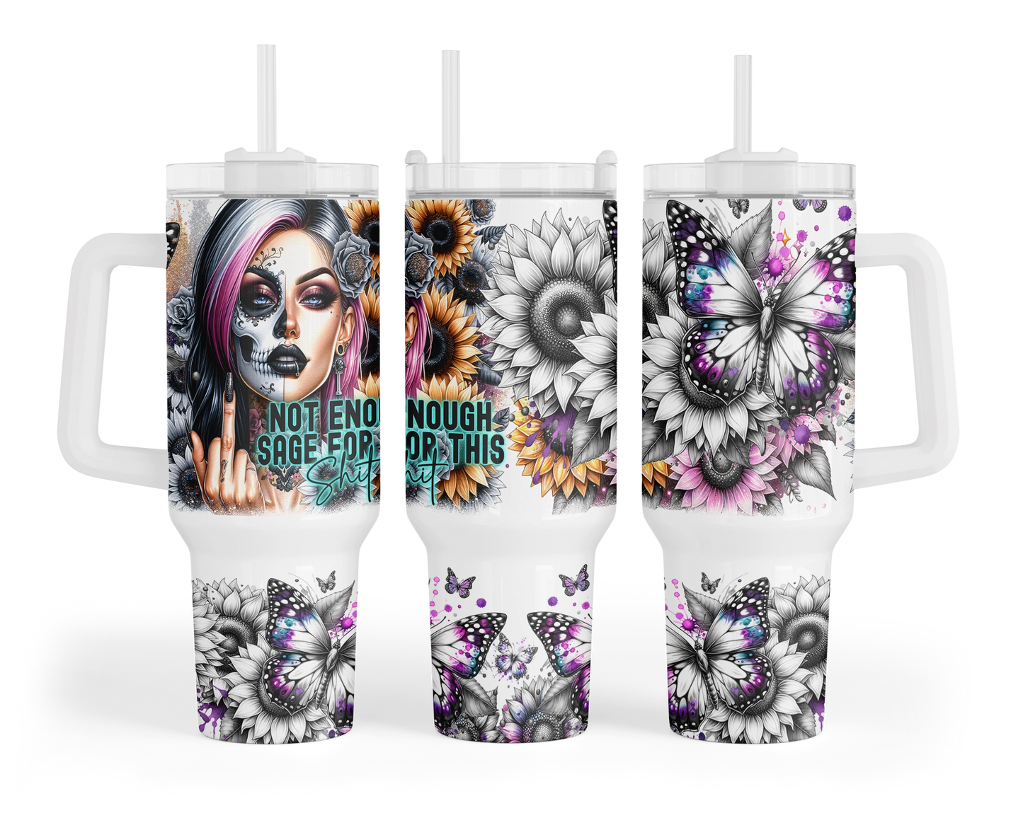 Not Enough Sage For This Shit Tumbler  -  Sassy 40oz Gothic Chic Tumbler With Handle - Gift For Her