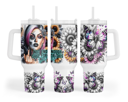 Not Enough Sage For This Shit Tumbler  -  Sassy 40oz Gothic Chic Tumbler With Handle - Gift For Her