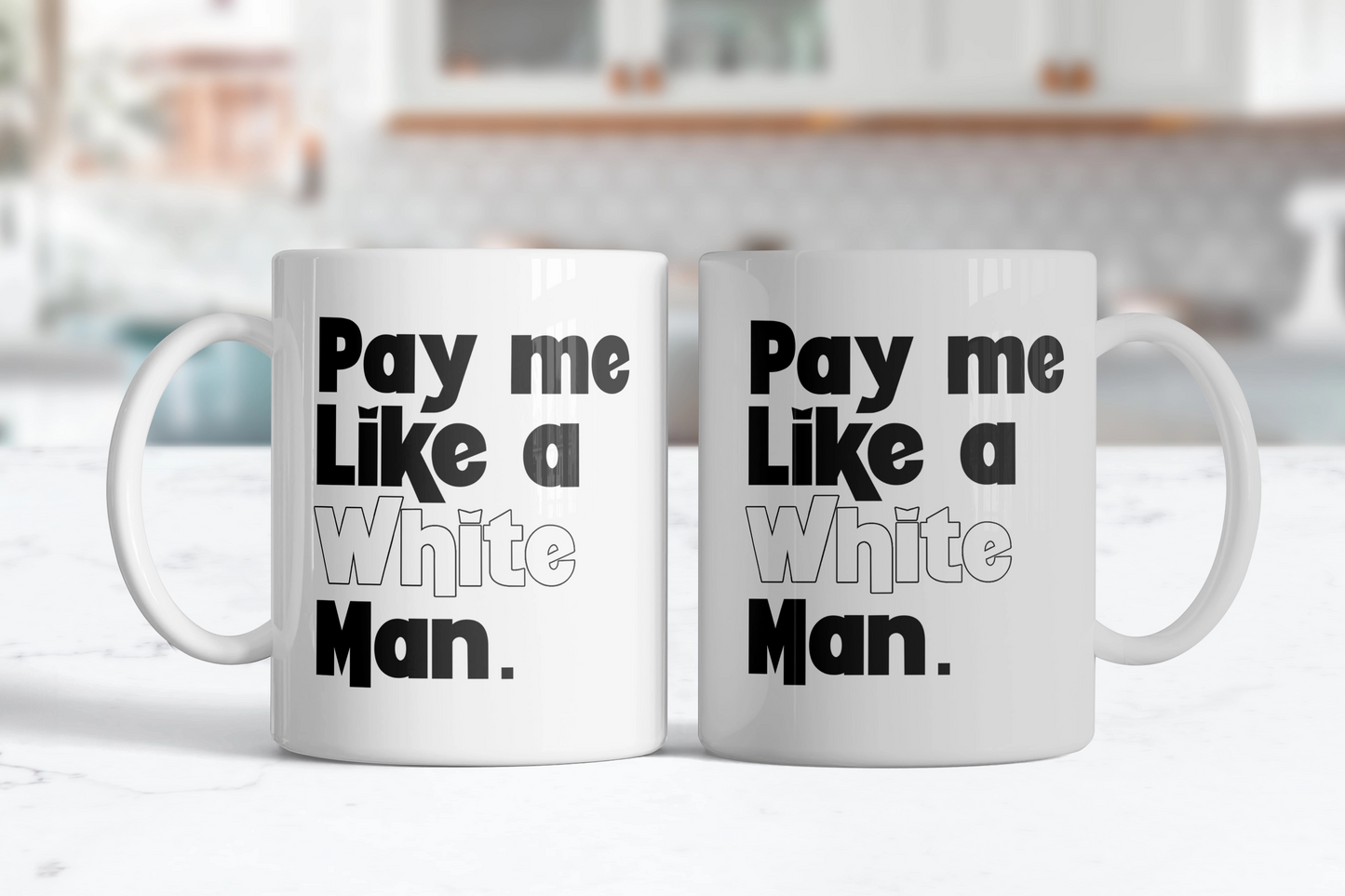 Pay Me Like A White Man, Equal Rights Coffee Mug, Women's Empowerment Gift For Hot Tea Lovers