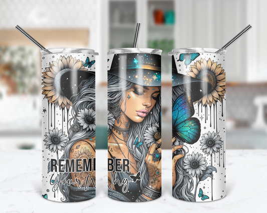 Remember Your Why Tumbler / Motivational 20oz Tumbler With A Straw / Inspirational Gift For Her