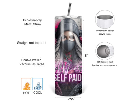 Self Made Self Paid / Sassy Girl Boss 20oz Tumbler With Straw / Gift For Her