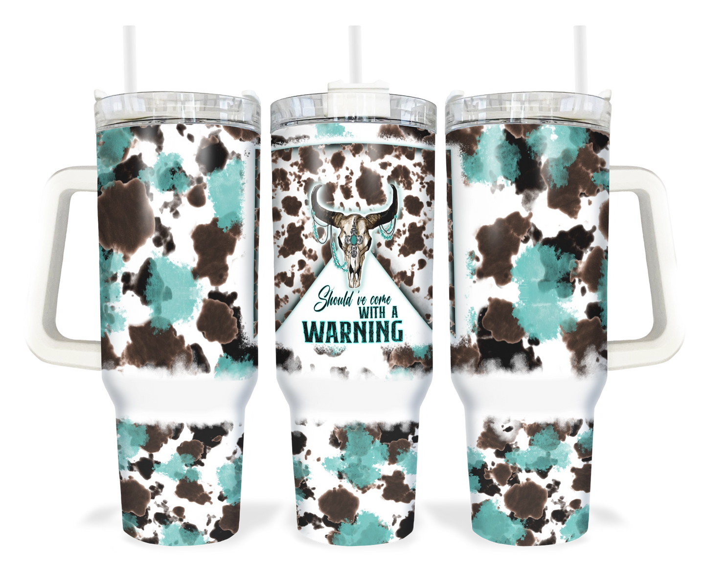 Should've Come With A Warning Tumbler - 40oz Western Tumbler With Handle - Cowhide Travel Tumbler With Straw