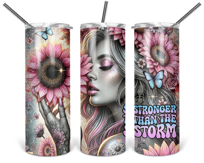 Stronger Than The Storm / Motivational Tumbler With Straw / Inspirational Affirmation Tumbler