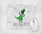 What Now Bitch Mouse Pad / Funny Dinosaur Mousepad / Sarcastic Laptop Gaming Pad