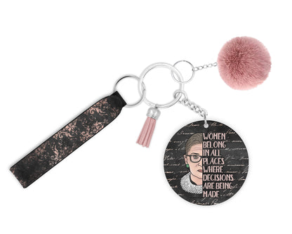 Women Belong In All Places Keychain - RBG Equal Rights Wristlet - Women's Empowerment