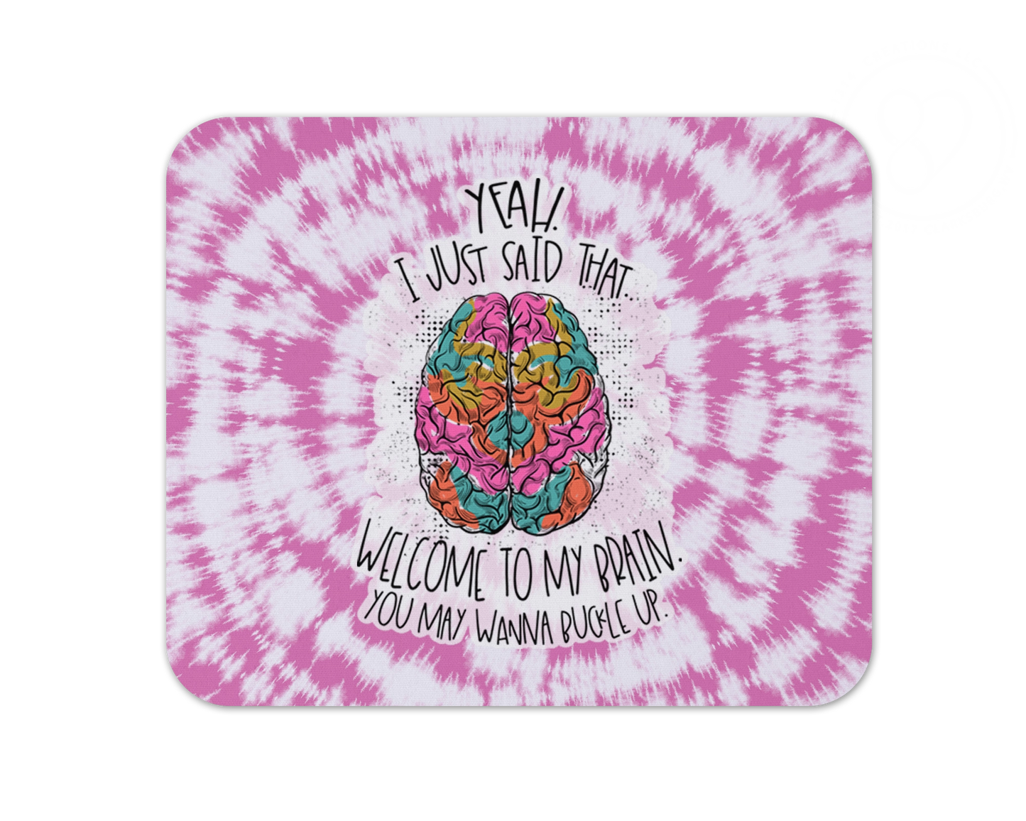 Yeah I Said That Welcome To My Brain Mouse Pad / Sarcastic Mousepad / Funny Office Desk Pad